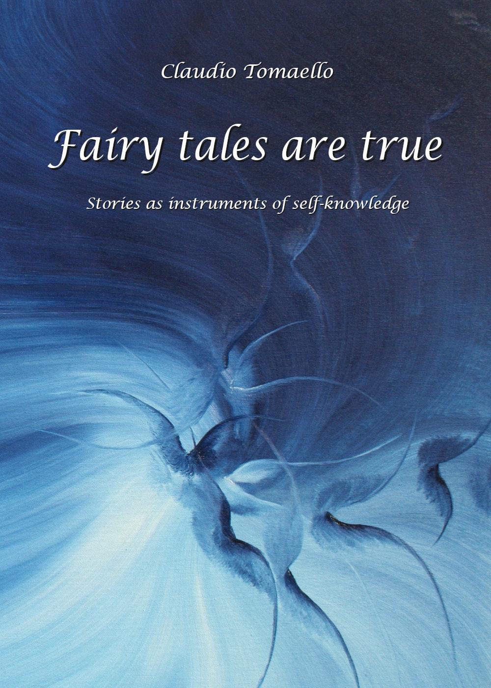 Fairy tales are true. Stories as instruments of self-knowledge