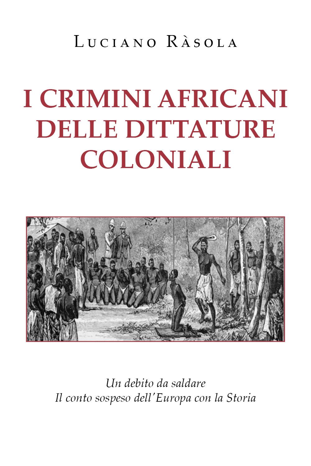 I crimini africani delle dittature coloniali
