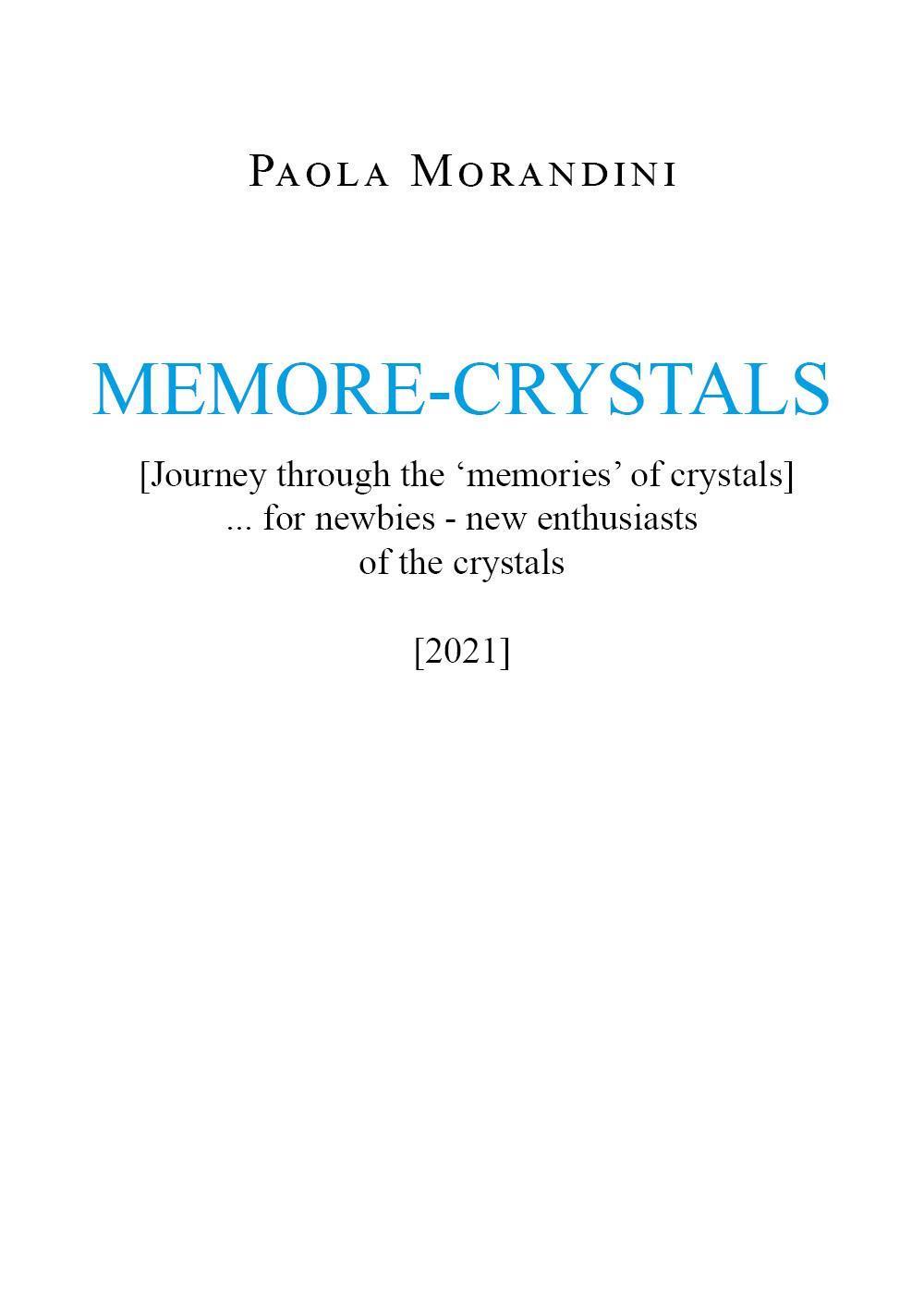 MEMORE-CRYSTALS [Journey through the 'memories' of crystals]