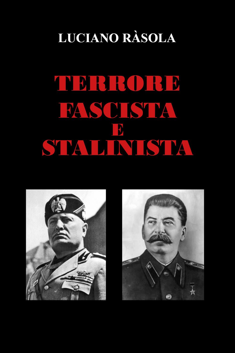 Terrore Fascista e Stalinista