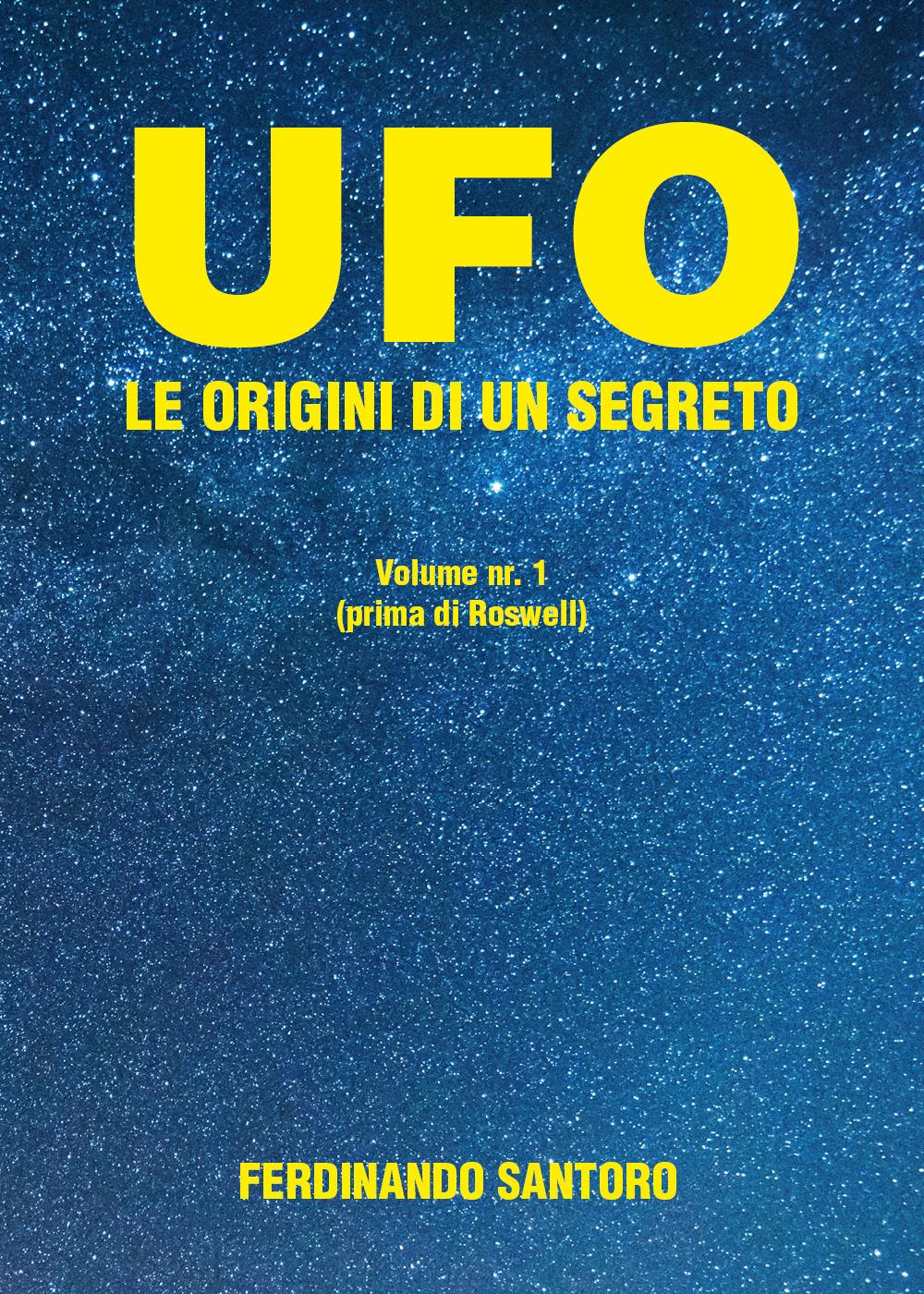 UFO - Le origini di un segreto