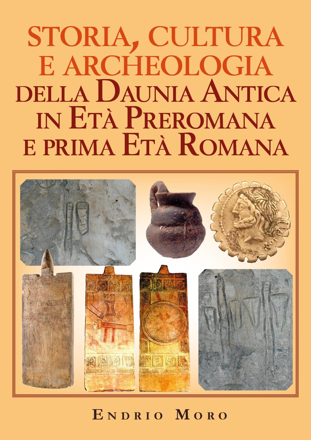 Storia, cultura e archeologia della Daunia Antica in Età Preromana e prima Età Romana