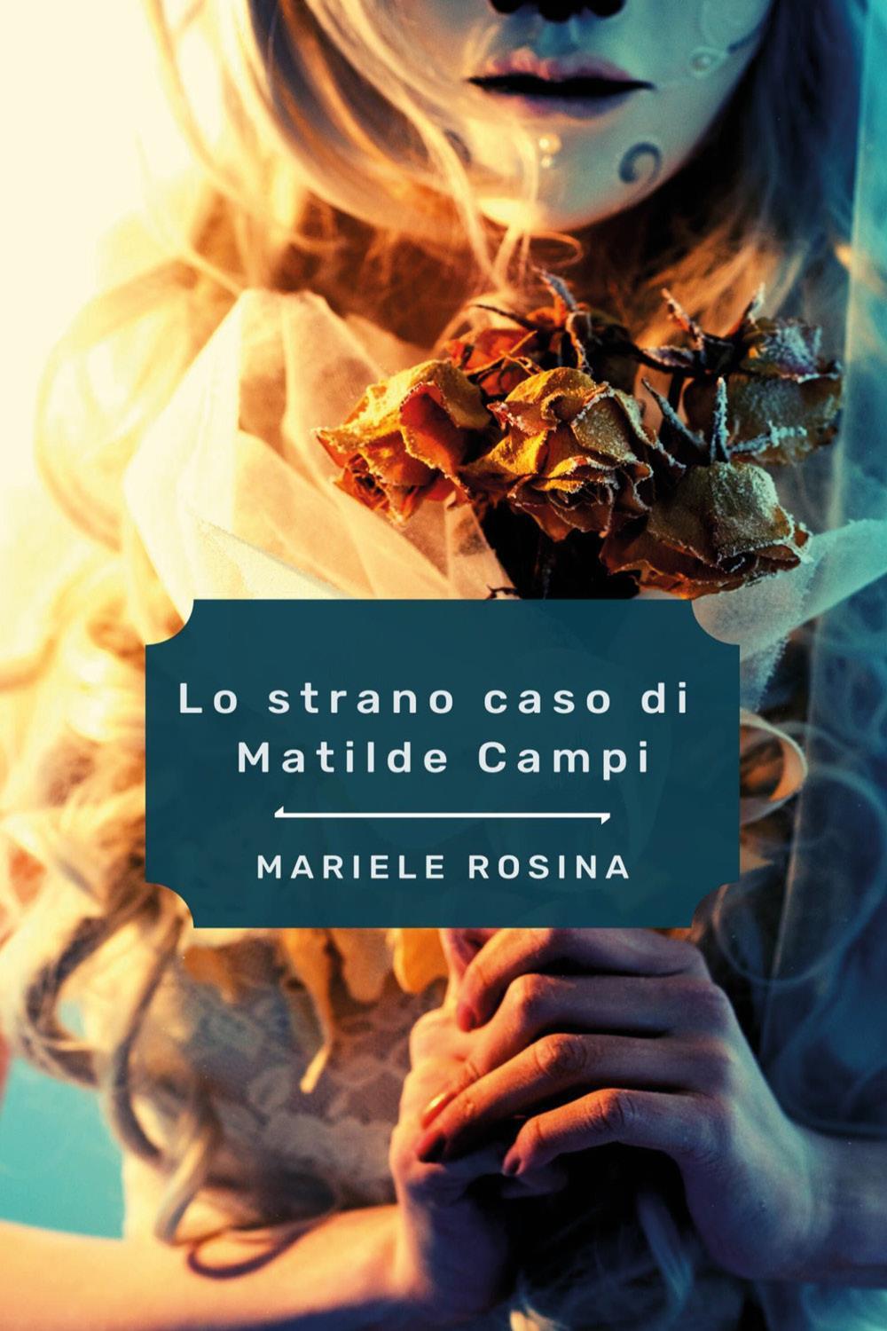 Lo strano caso di Matilde Campi