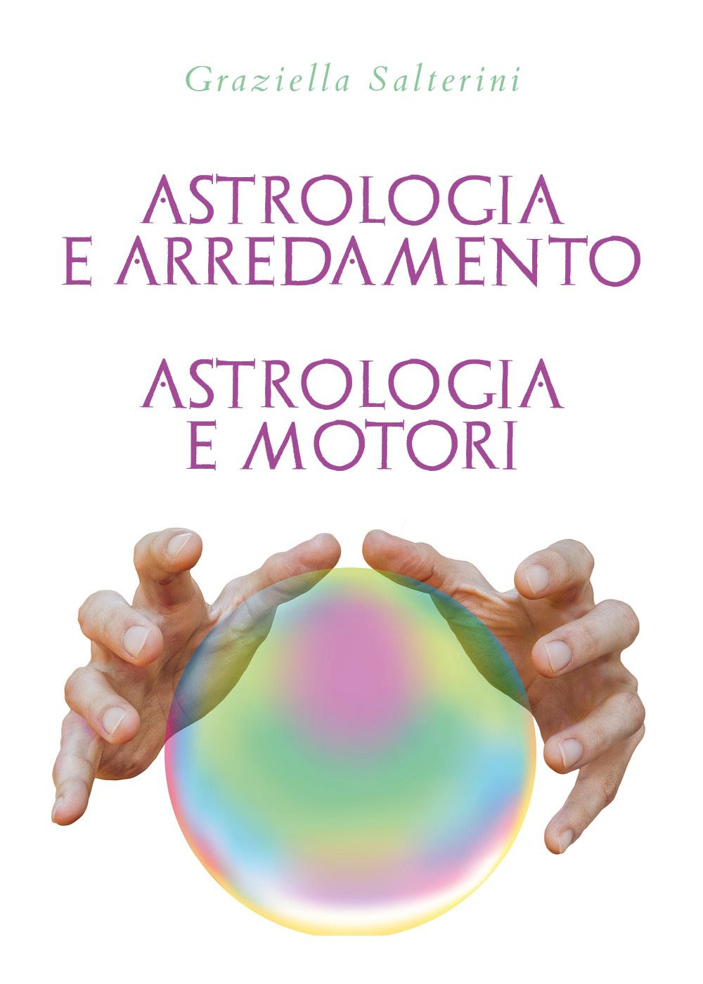 Astrologia e Arredamento - Astrologia e Motori