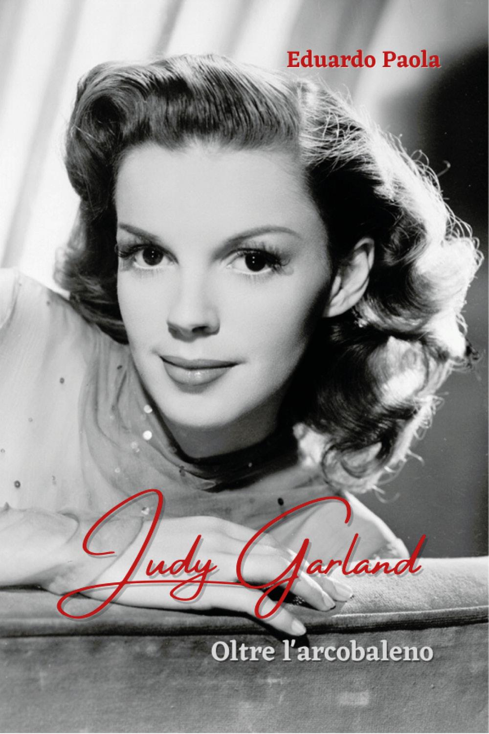 Judy Garland - Oltre l'arcobaleno