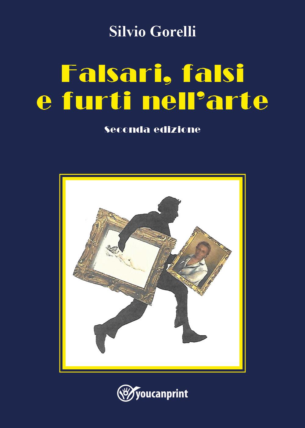 Falsari, falsi e furti nell'arte - seconda edizione