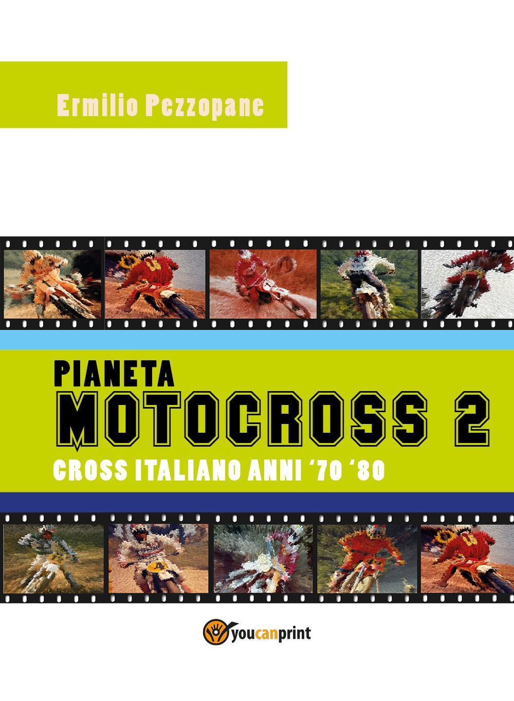 Pianeta Motocross 2 - Cross Italiano Anni '70 - '80