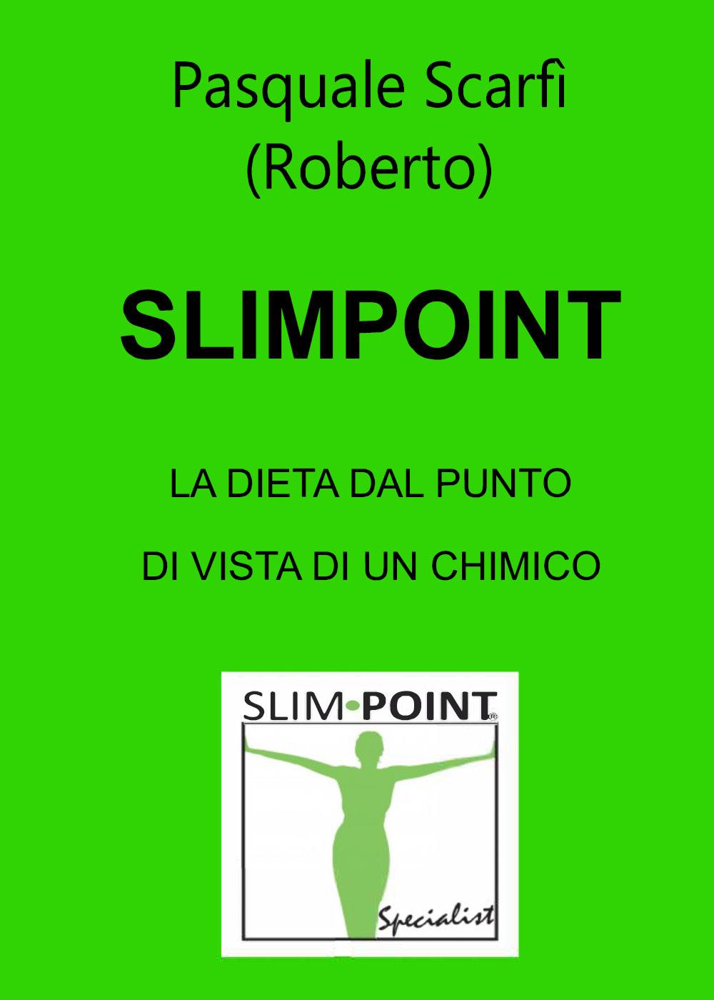 Slimpoint "La dieta dal punto di vista di un chimico"