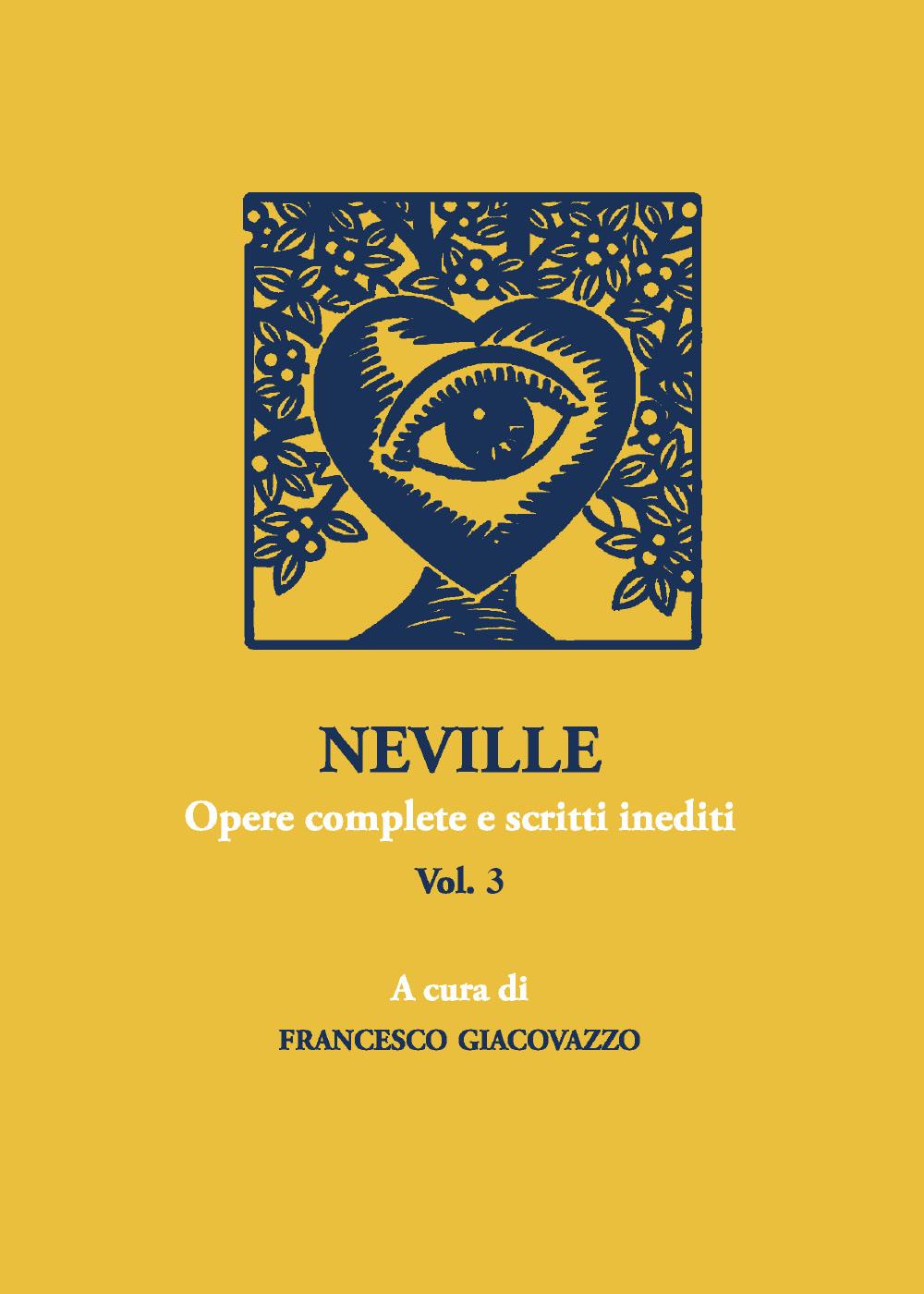 NEVILLE Opere complete e scritti inediti Vol.3