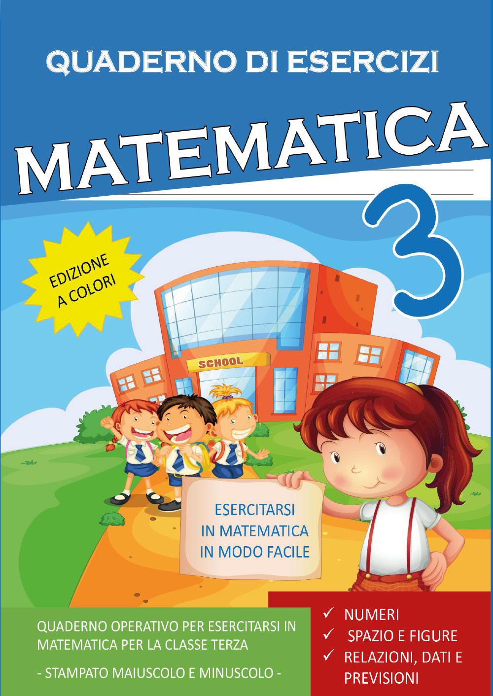 Quaderno Esercizi Matematica. Per la Scuola elementare (Vol. 3)