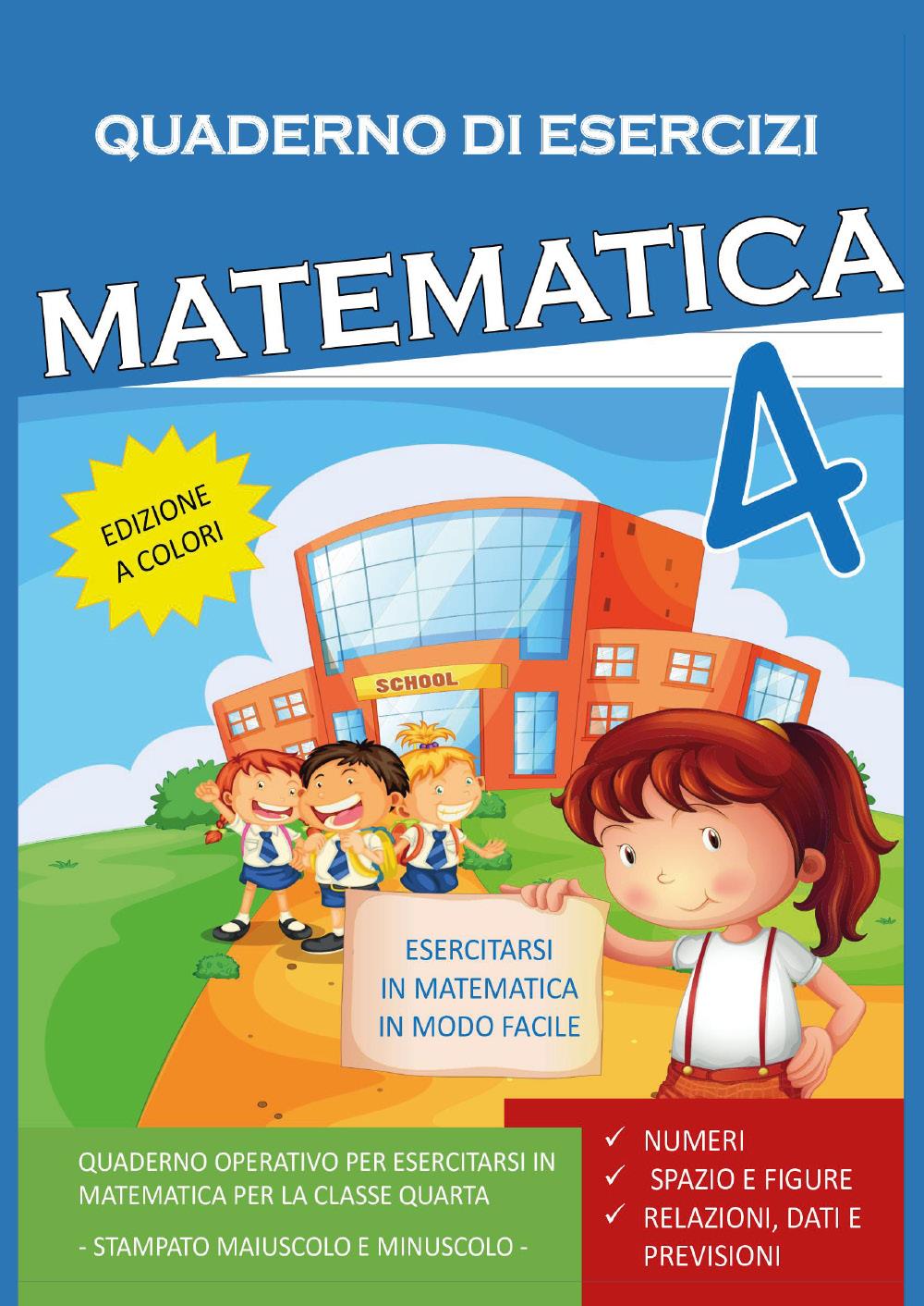 Quaderno Esercizi Matematica. Per la Scuola elementare (Vol. 4)
