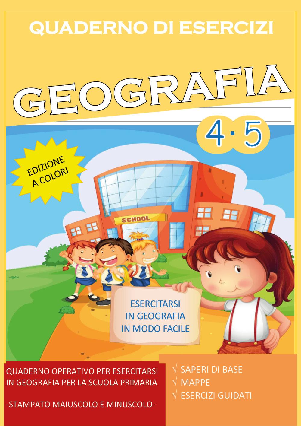 Quaderno Esercizi Geografia. Per la Scuola elementare (Vol. 4-5)