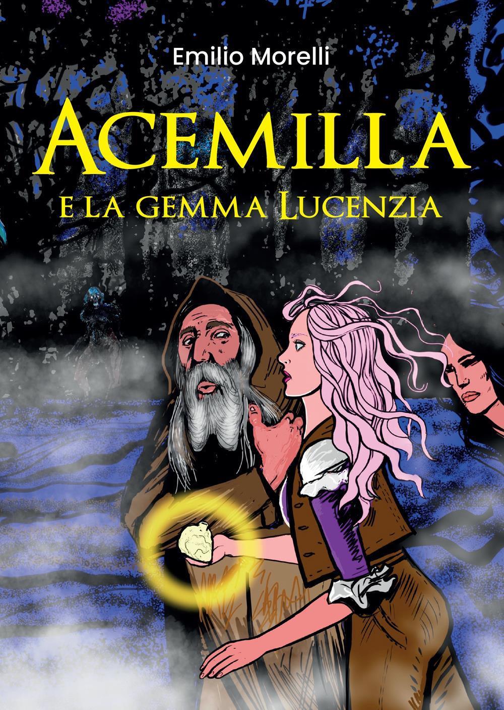 Acemilla e la gemma Lucenzia