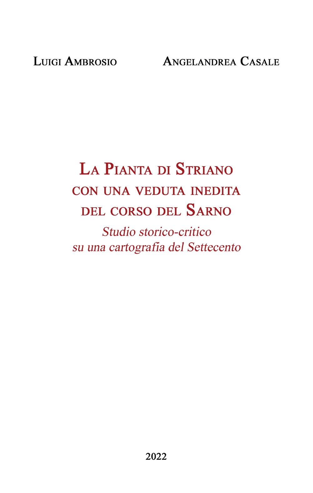 La Pianta di Striano con una veduta inedita del corso del Sarno