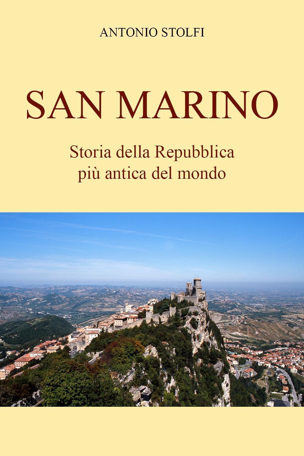 San Marino - Storia della Repubblica più antica del mondo