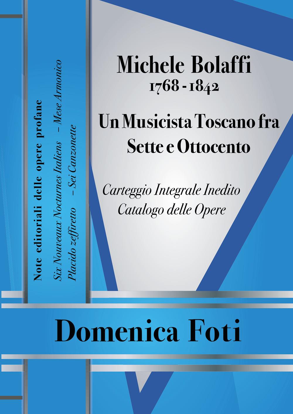 Michele Bolaffi (1768 - 1842) Un Musicista Toscano fra Sette e Ottocento
