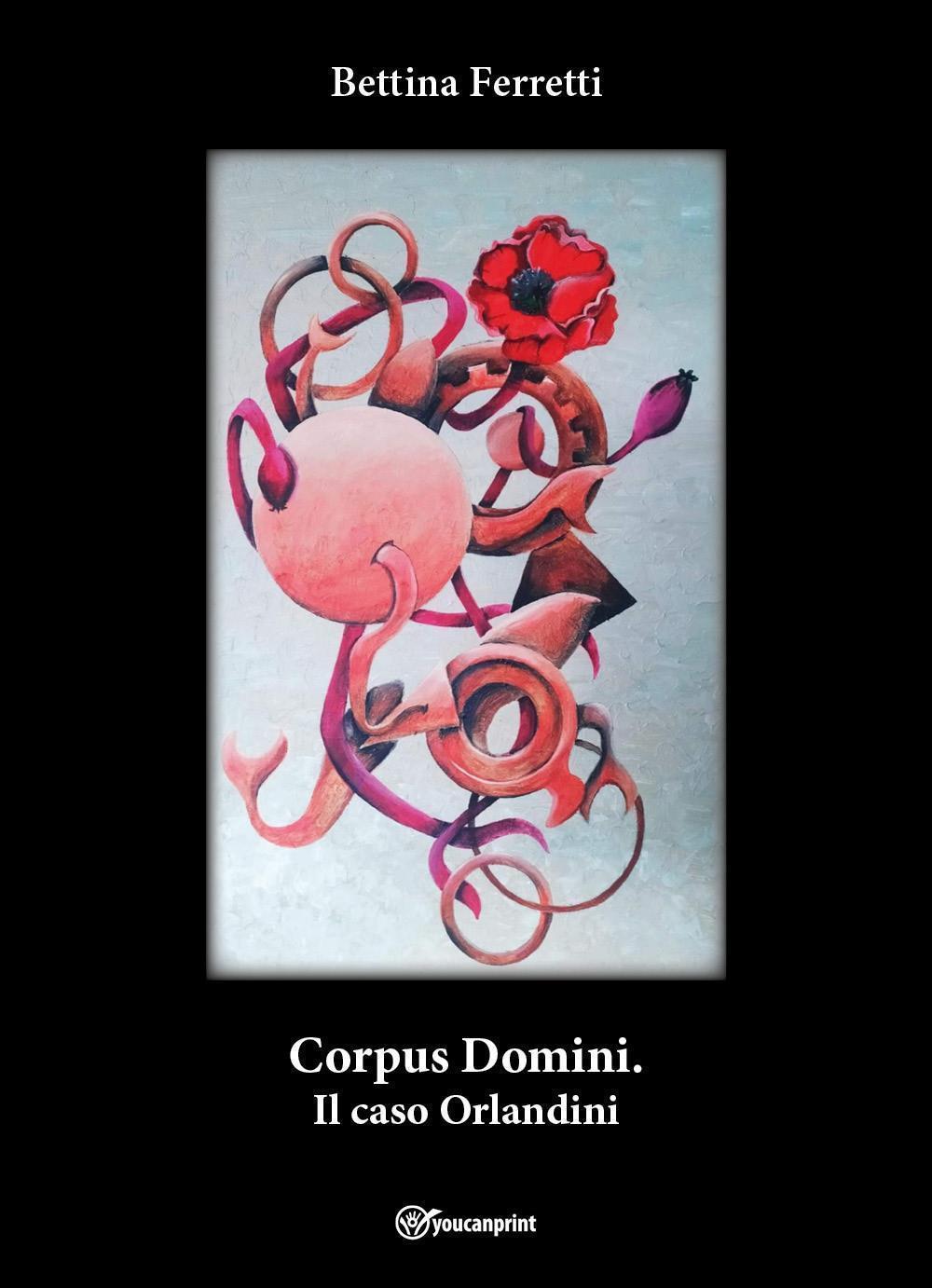 Corpus Domini. Il caso Orlandini