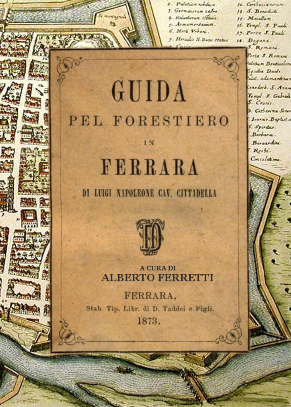 Guida pel Forestiero in Ferrara