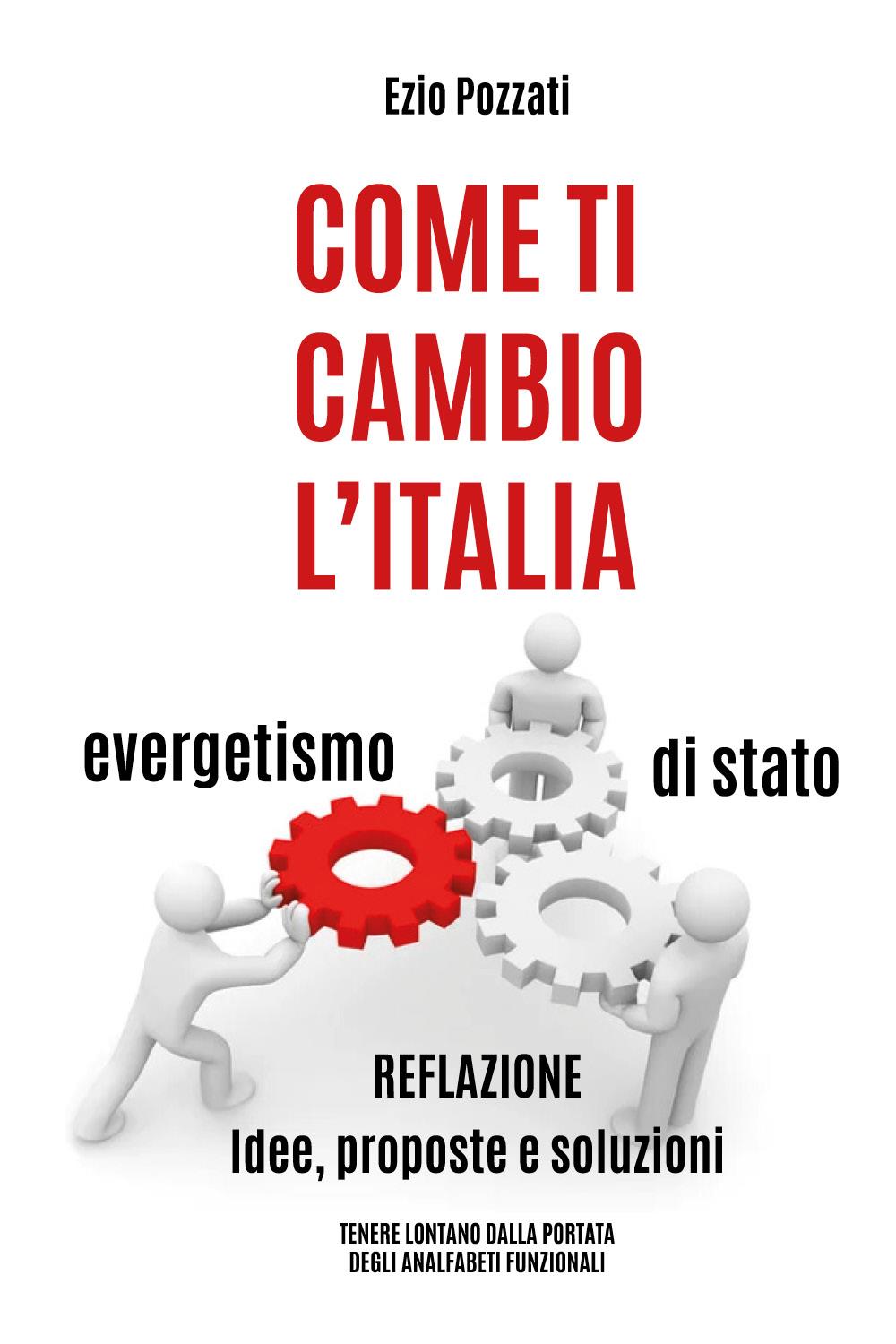 Come Ti Cambio L'italia - How To Change Italy