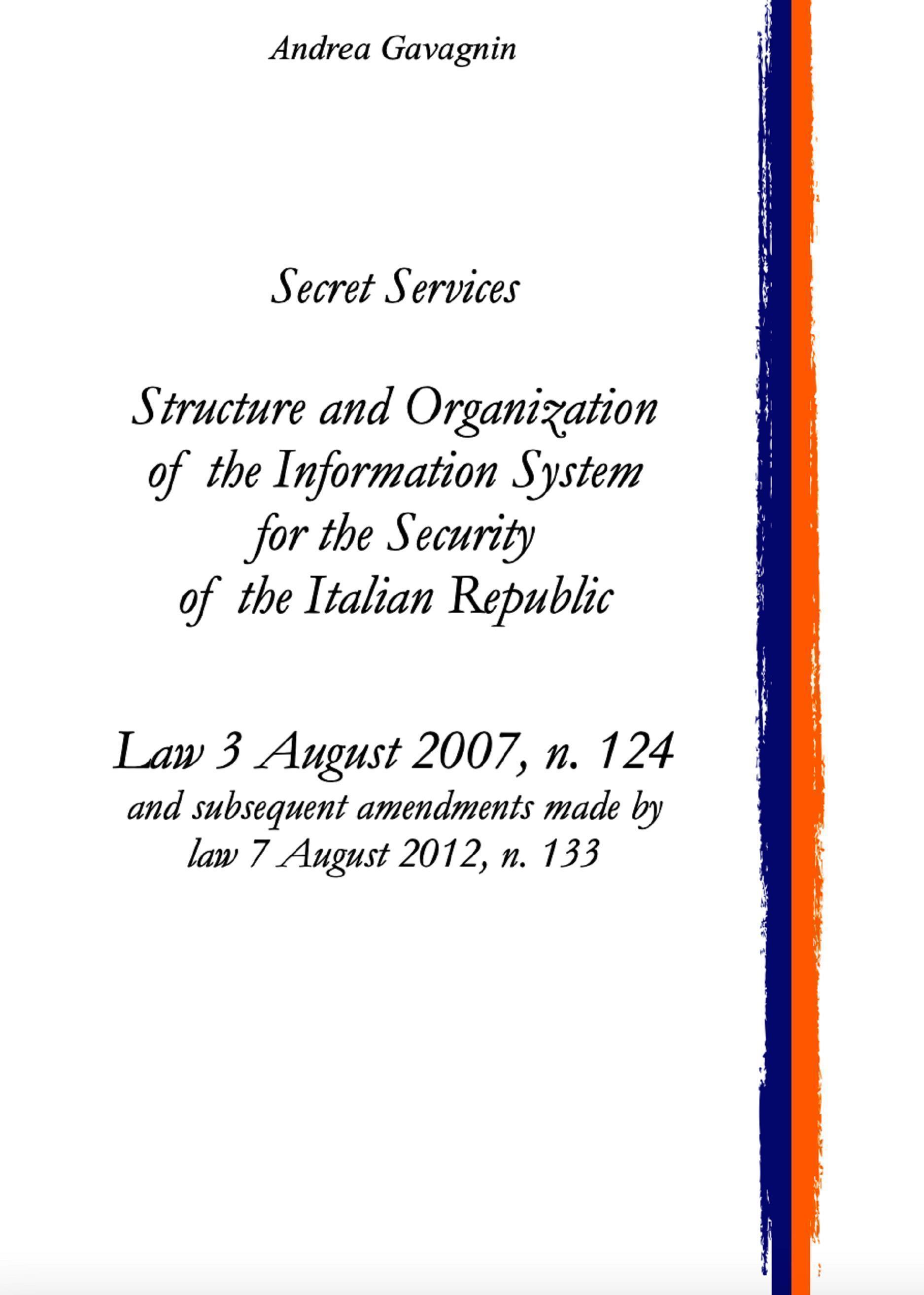 Secret Services: Structure and Organization of the Information System for the Security of the Italian Republic (English version)