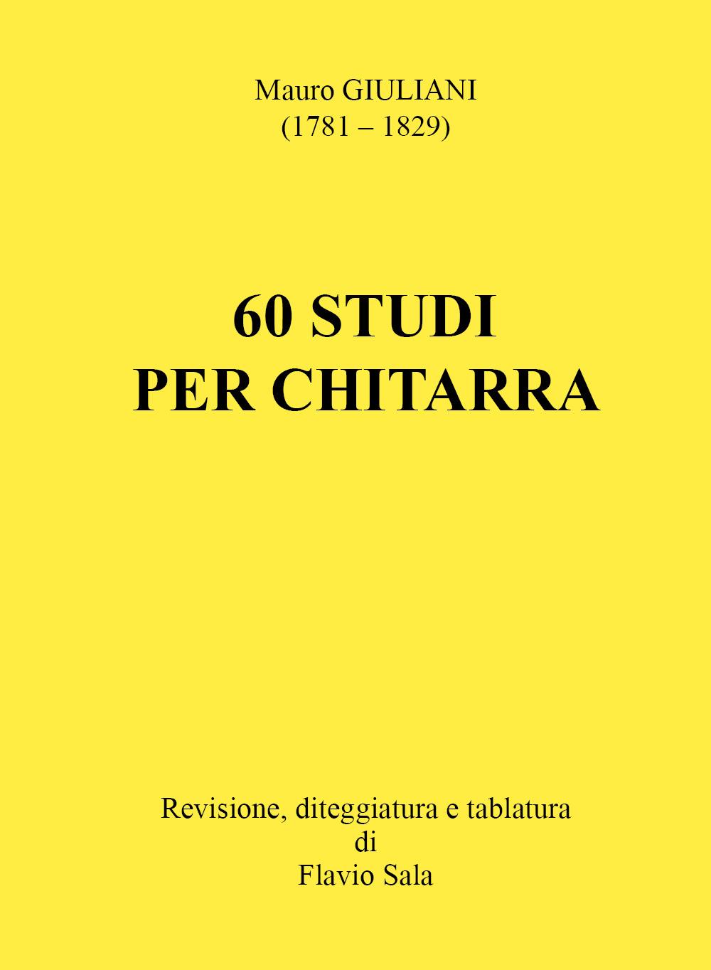 Mauro Giuliani: 60 Studi per Chitarra + TAB (Revisione e diteggiatura di Flavio Sala)