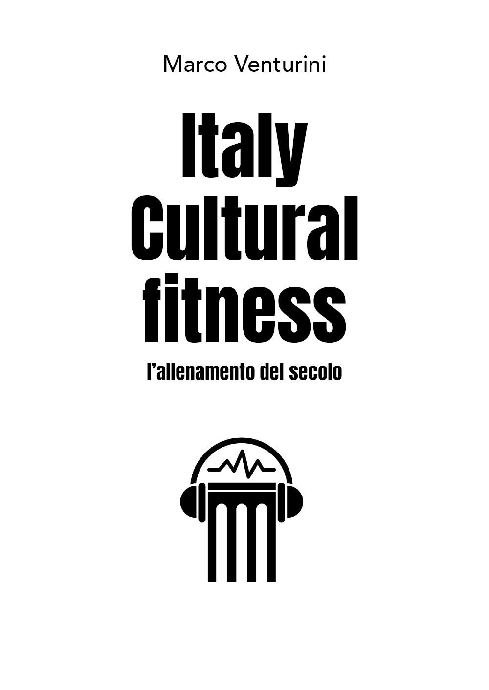 Italy Cultural fitness - l'allenamento del secolo