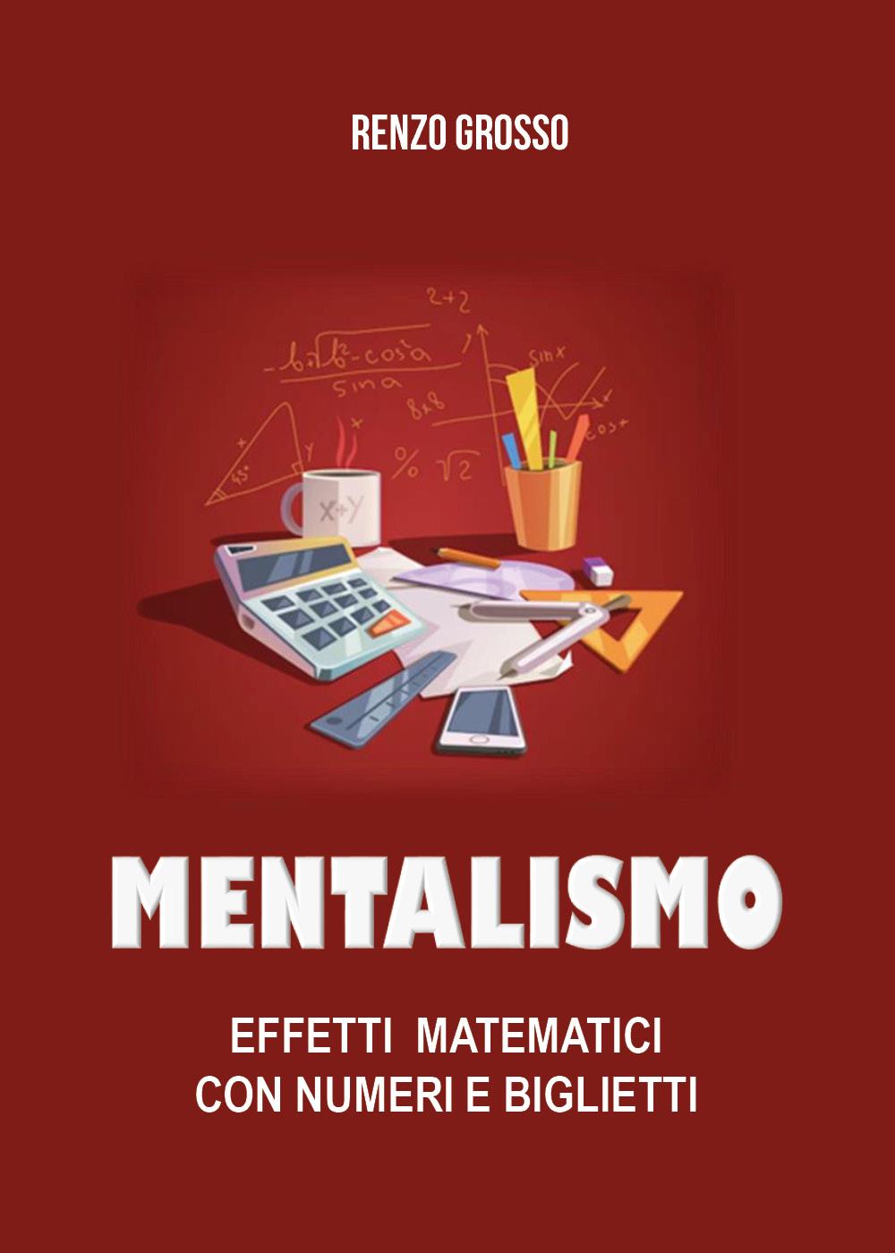 Mentalismo  -  Effetti matematici con numeri e biglietti