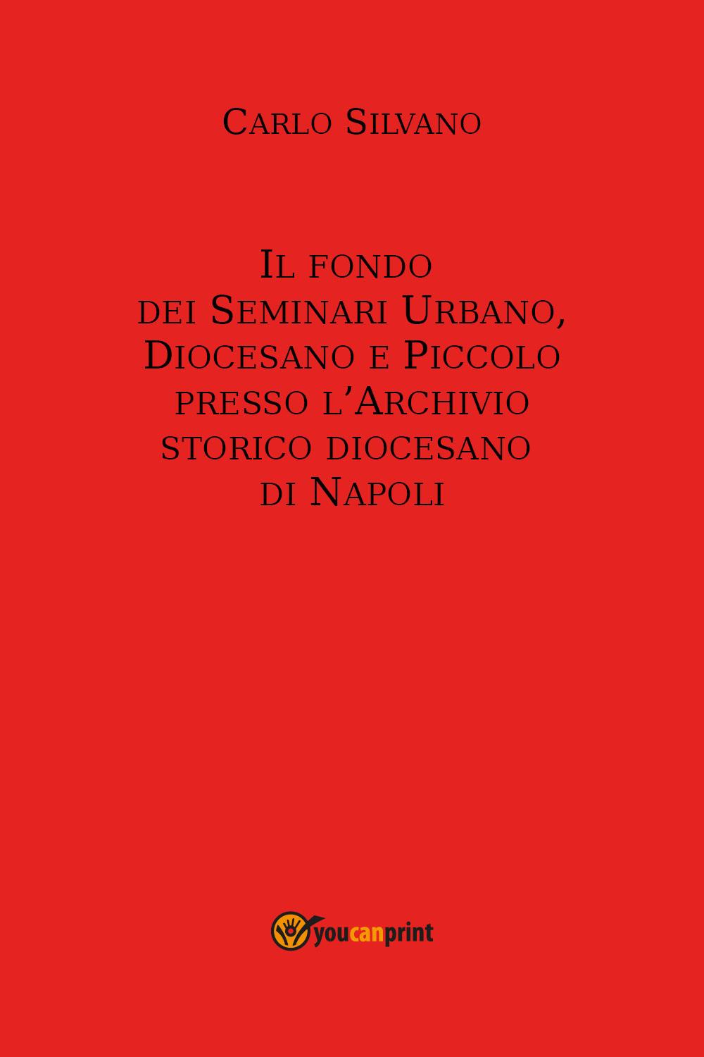 Il fondo  dei Seminari Urbano, Diocesano e Piccolo presso l’Archivio storico diocesano  di Napoli