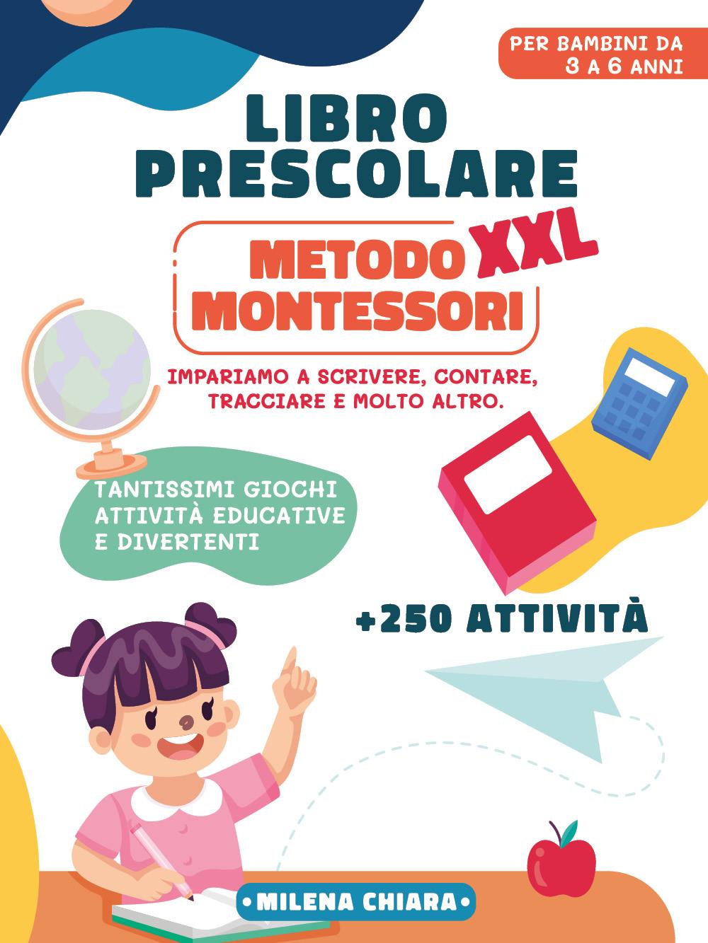 Libro Prescolare XXL - Metodo Montessori: Pronti per la scuola