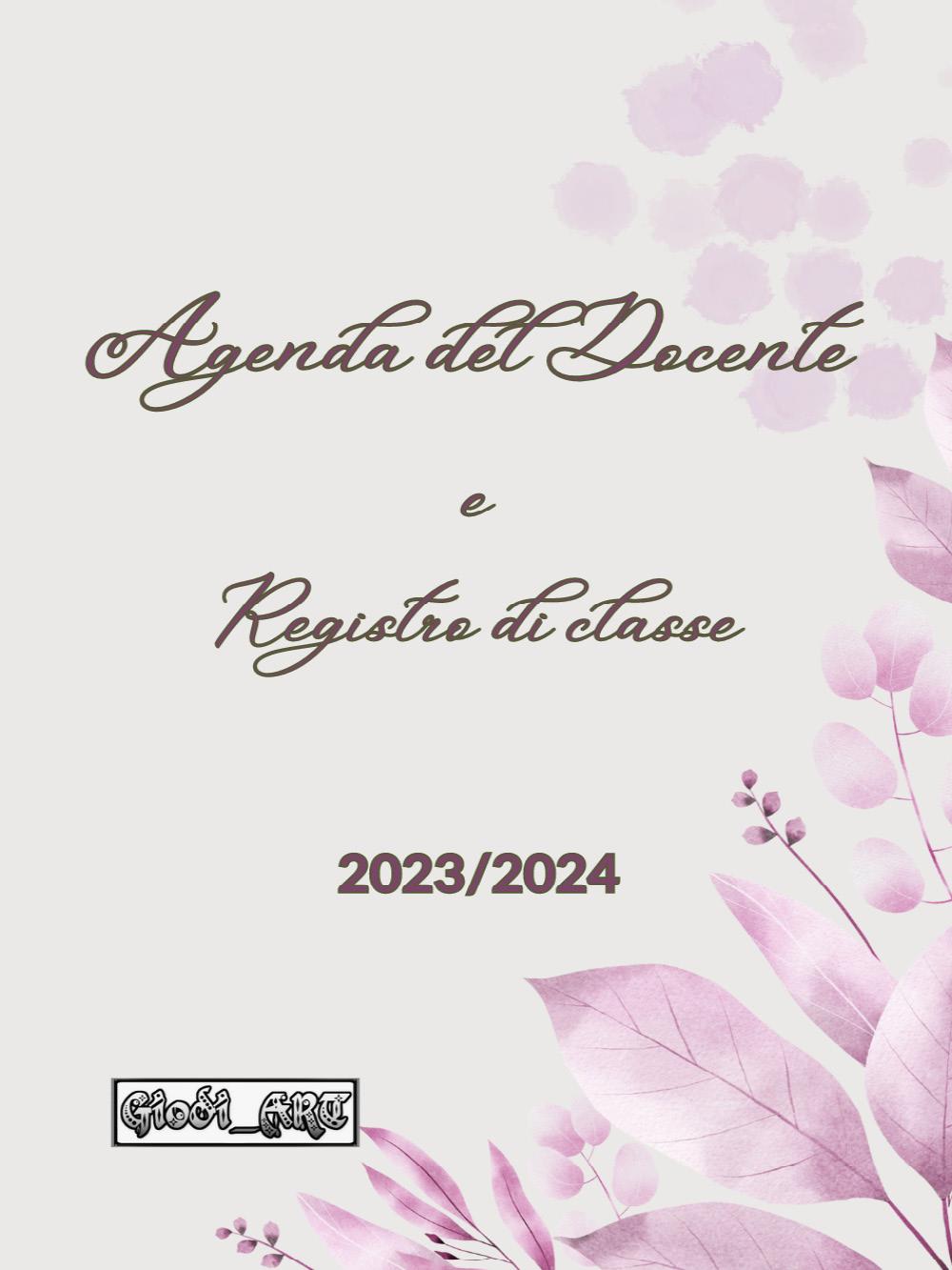 Agenda del Docente e Registro di Classe 2023/2024 di Giodi Art
