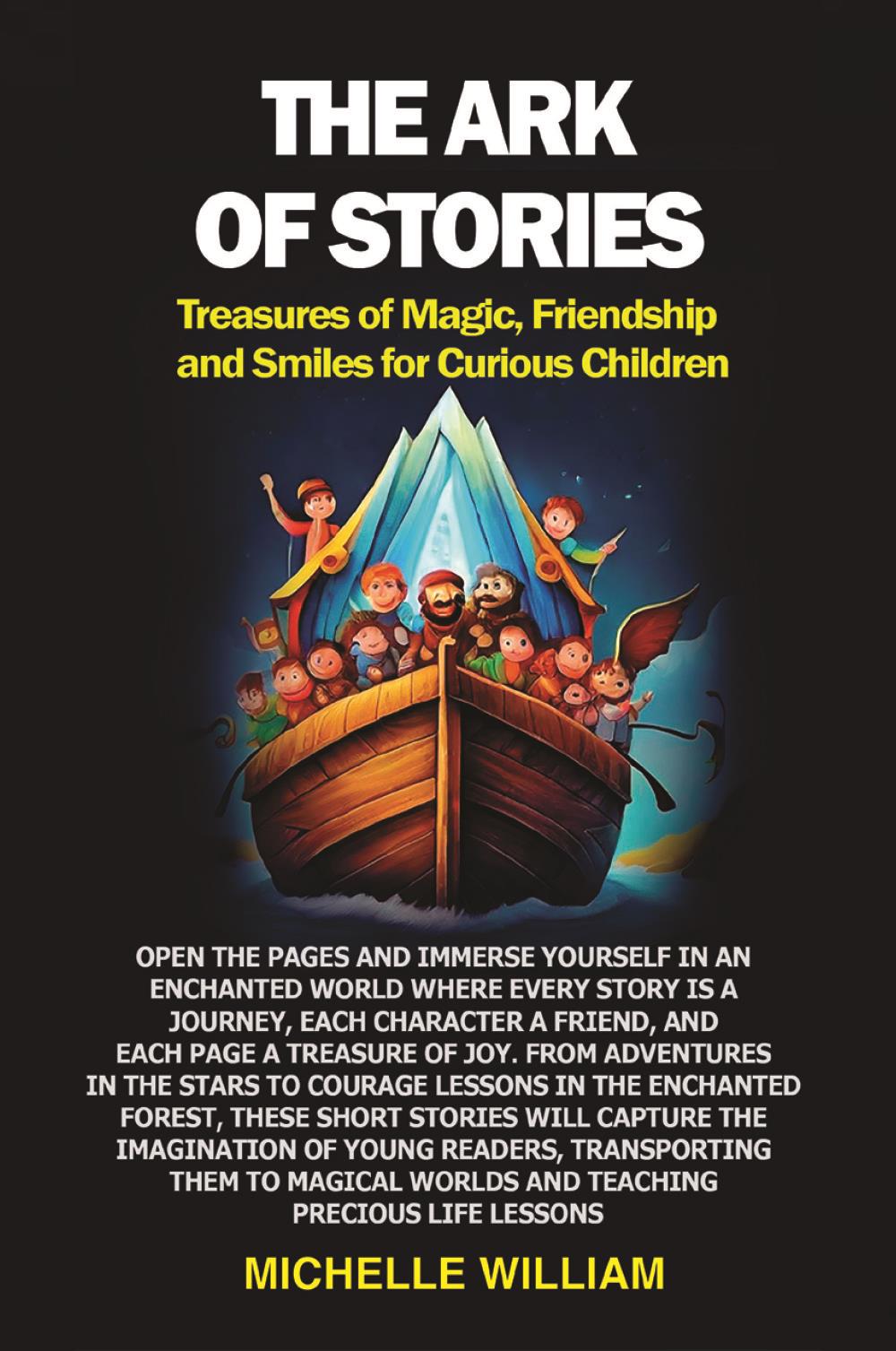 The Ark of Stories: Treasures of Magic, Friendship and Smiles for Curious Children