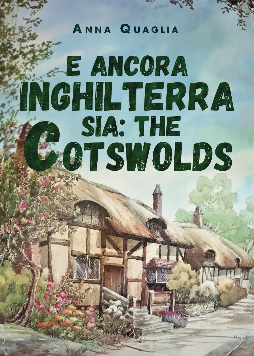 E ancora Inghilterra sia: the Cotswolds