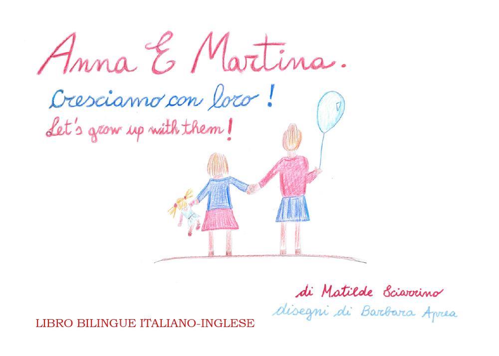 Anna e Martina. Cresciamo con loro - Anna and Martina. Let's grow with them!