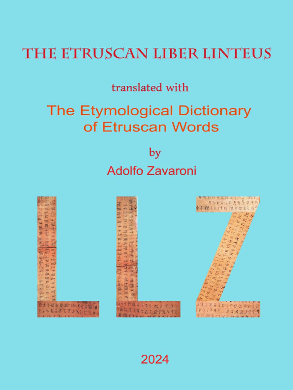 The Etruscan Liber Linteus translated with the Etymological Dictionary of Etruscan Words