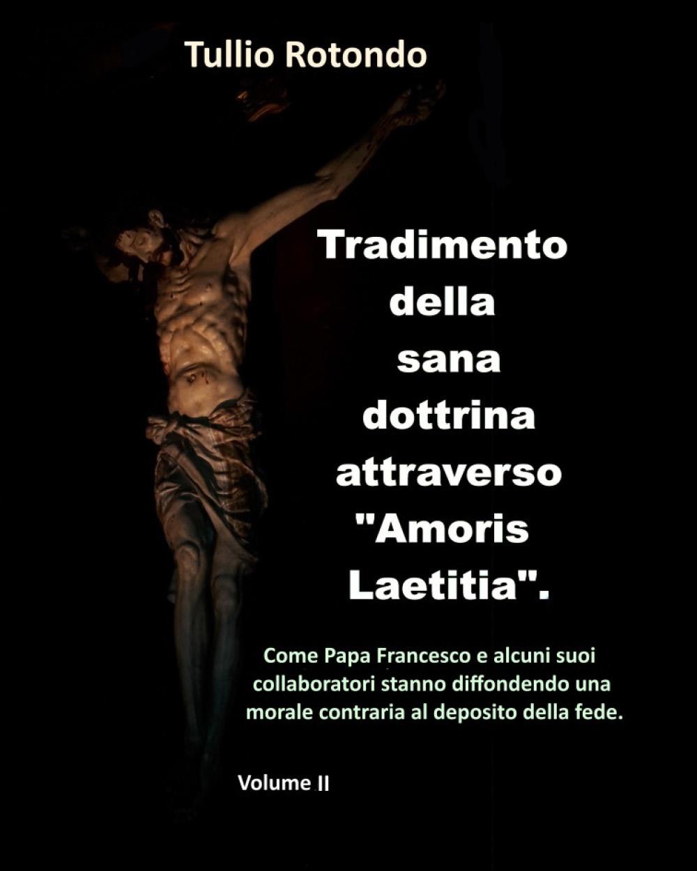 Tradimento della sana dottrina attraverso "Amoris Laetitia" ( vol. II)