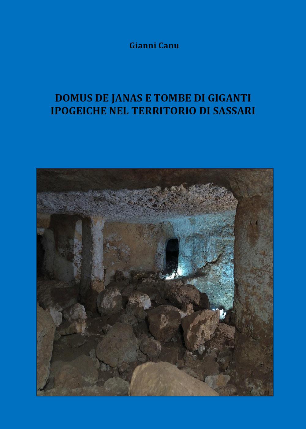 Domus de janas e tombe di giganti ipogeiche nel territorio di Sassari