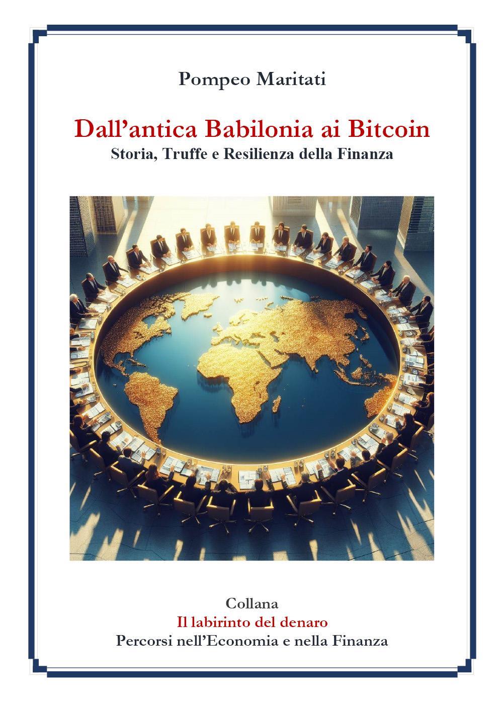 Dall'antica Babilonia ai Bitcoin: Storia, Truffe e Resilienza della finanza