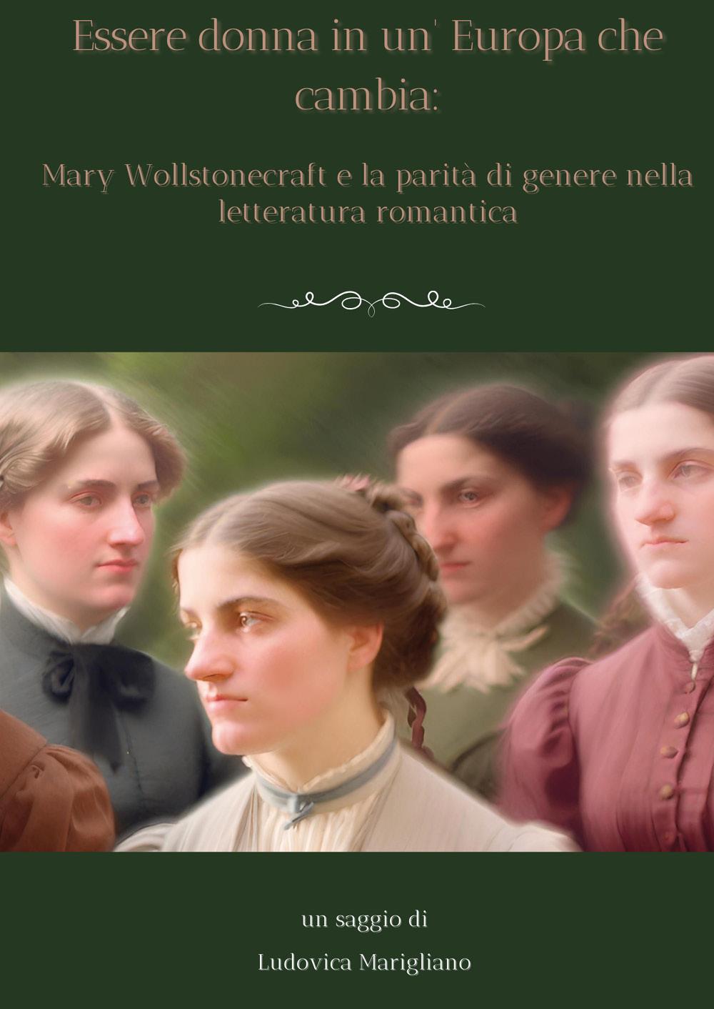 Essere donna in un'Europa che cambia: Mary Wollstonecraft e la parità di genere nella letteratura romantica