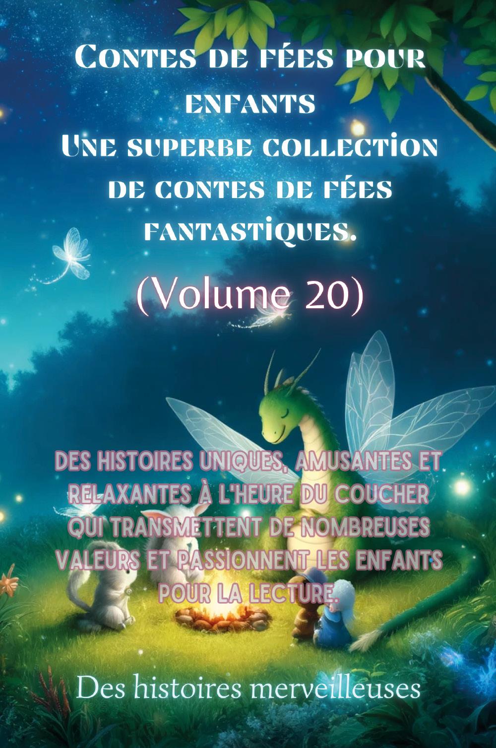 Contes de fées pour enfants Une superbe collection de contes de fées fantastiques. (Volume 20)