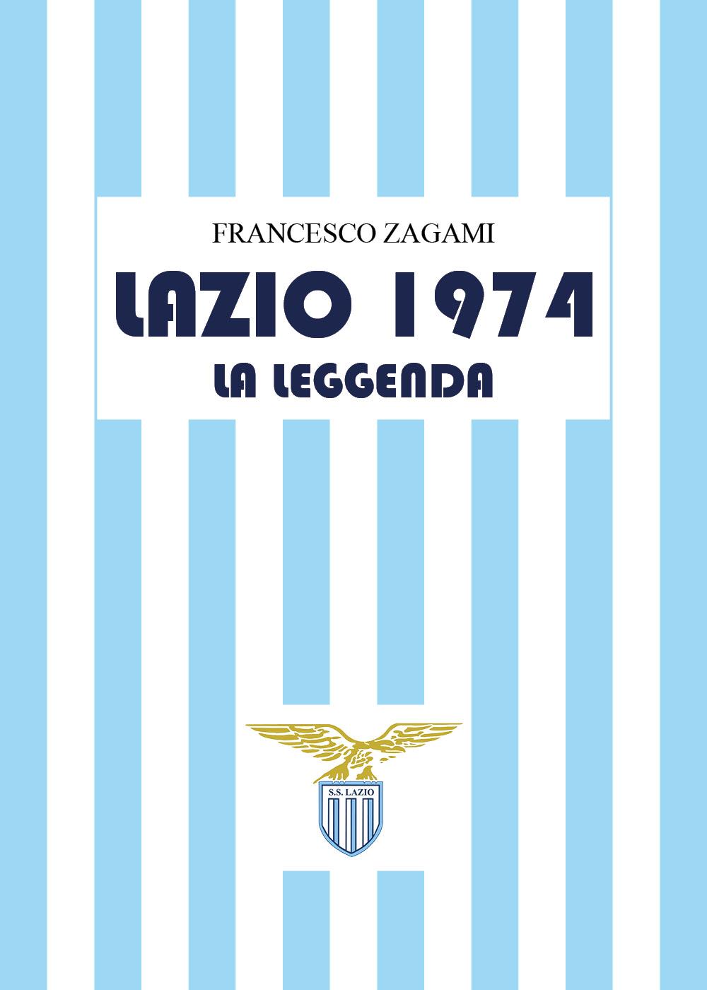 Lazio 1974 La leggenda