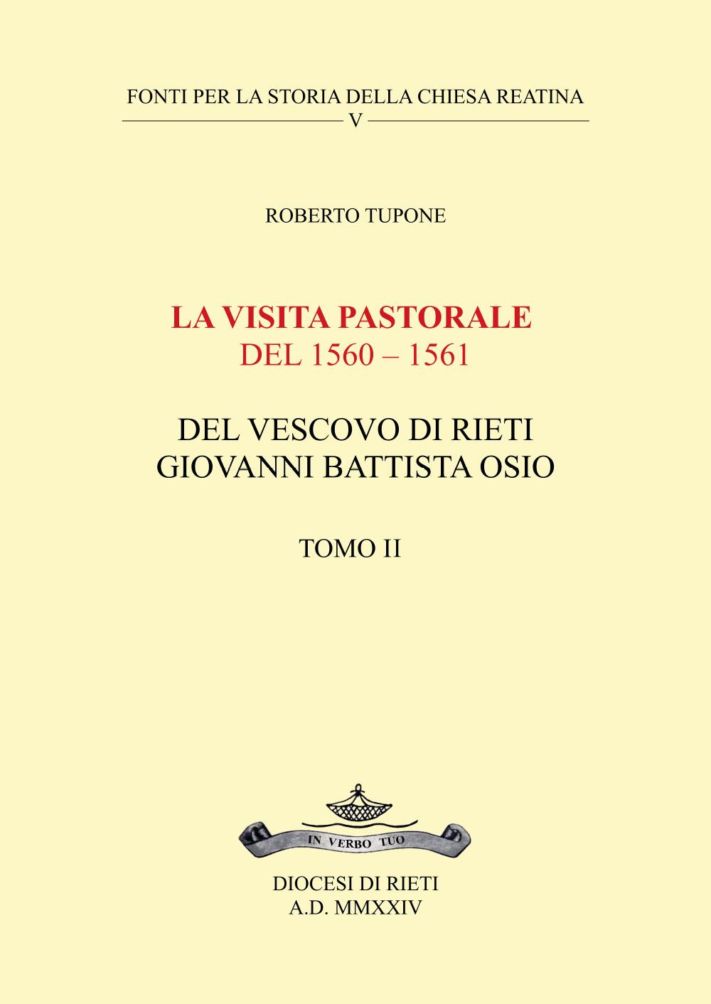 La visita pastorale del 1560 – 1561 del Vescovo di Rieti Giovanni Battista Osio - Tomo II