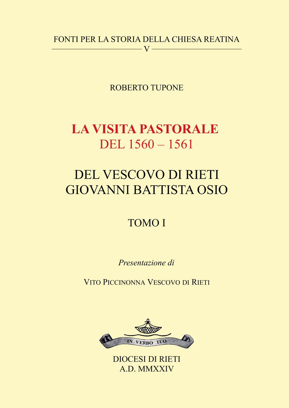 La visita pastorale del 1560 – 1561 del Vescovo di Rieti Giovanni Battista Osio - Tomo I