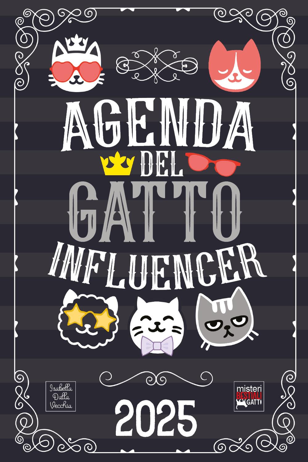 Agenda del Gatto Influencer 2025. Diario con storie, personaggi e curiosità di gatti famosi nel cinema e nella televisione.