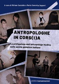 Antropologhe in cors(i)a. La professione dell'antropologo medico nella sanità pubblica italiana