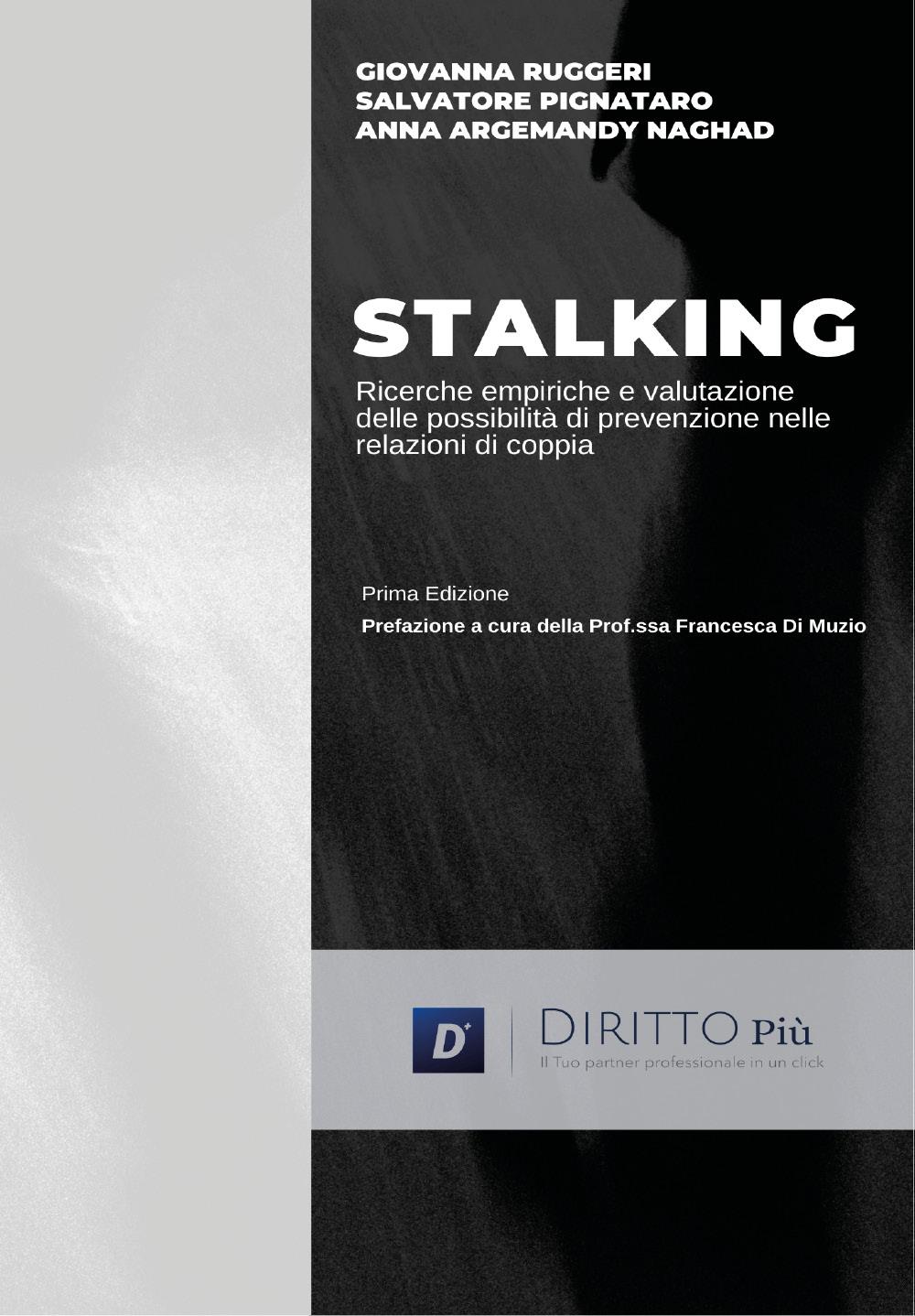 Lo Stalking nella relazione di coppia: rassegna delle ricerche empiriche e valutazione delle possibilità di prevenzione