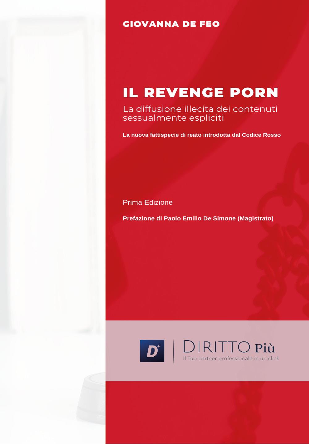 Il revenge porn: La diffusione illecita di contenuti sessualmente espliciti