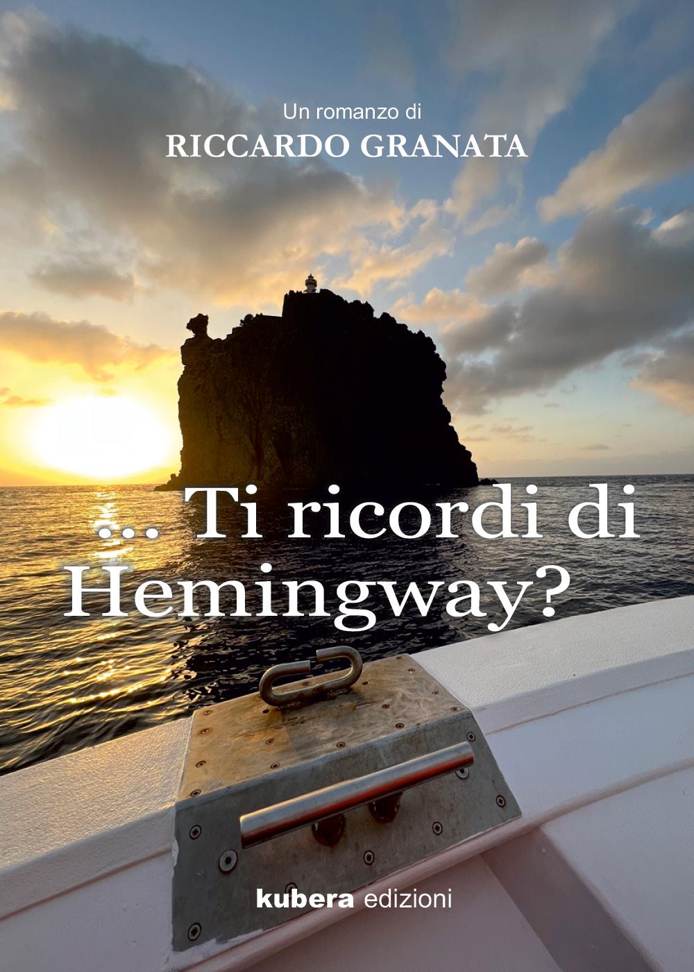 Ti ricordi di Hemingway?