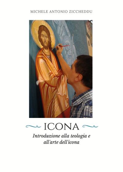 Icona. Introduzione alla teologia e all'arte dell'icona