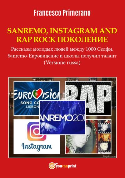 SANREMO POP, INSTAGRAM E RAP ROCK GENERATION. Storie di giovani tra 1000 Social*Selfie, Sanremo-Eurovision 2018 e Scuola's got talent (Versione russa)