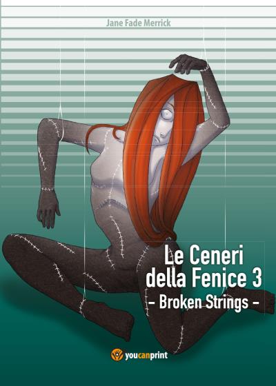 Le Ceneri della Fenice 3 - Broken Strings
